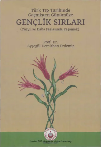 Türk Tıp Tarihinde Geçmişten Günümüze Gençlik Sırları kitap kapağı