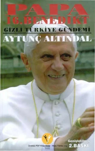 Papa 16 Benedikt Gizli Türkiye Gündemi
