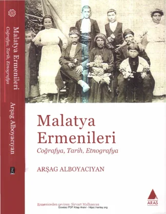 Malatya Ermenileri: Coğrafya, Tarih, Etnografya kitap kapağı