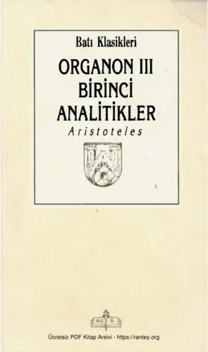 Organon Cilt III Birinci Analitik MEB Yayınları