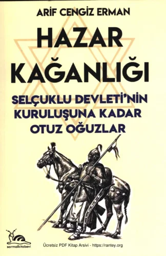 Hazar Kağanlığı Selçuklu Devletinin Kuruluşuna Kadar Otuz Oğuzlar