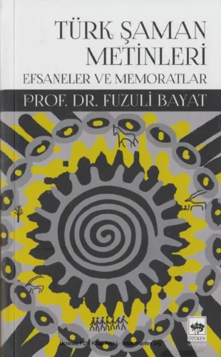 Türk Şaman Metinleri Efsaneler ve Memoratlar
