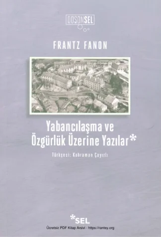 Yabancılaşma ve Özgürlük Üzerine Yazılar