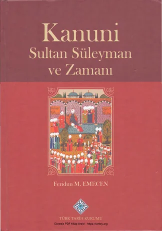 Kanuni Sultan Süleyman ve Zamanı