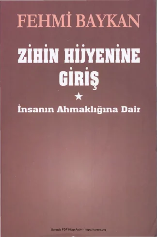 Zihin Hijyenine Giriş İnnsanın Ahmaklığına Dair
