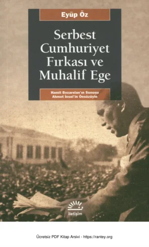 Serbest Cumhuriyet Fırkası ve Muhalif Ege İletiişim Yayınları kitap kapağı