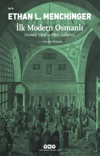 Menchinger İlk Modern Osmanlı Ahmet Vsıfın Fikri Gelişimi kitap kapağı