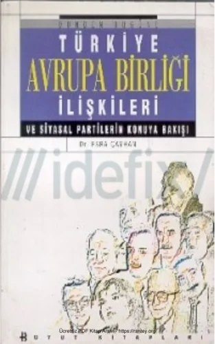 Türkiye Avrupa Birliği İlişkileri ve Siyasal Partilerin Konuya Bakışı Boyut Yayınları