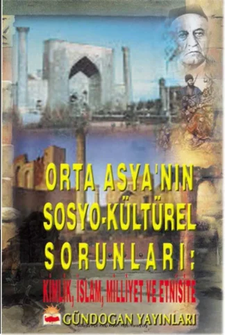 Pınar Akçalı Orta Asyanın Sosyo Kültürel Sorunları Gündoğan Yyaınları