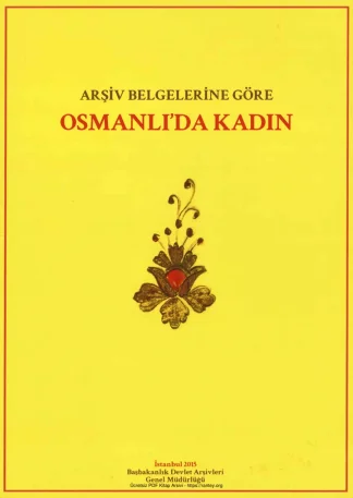 Kevser Şeker Osmanlıda Kadın Arşiv Belgelerine Göre