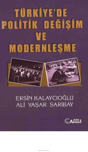 Ali Yaşar Sarıbay Türkiyede Politik Değişim ve Modernleşme Alfa Aktüel Yayınları