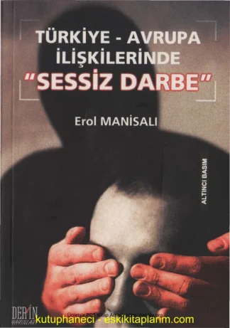 Türkiye Avrupa İlişkilerinde Sessiz Darbe Derin Yayınları