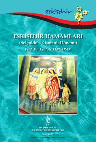 Eskişehir HamamlarıSelçuklu Osmanlı Dönemi