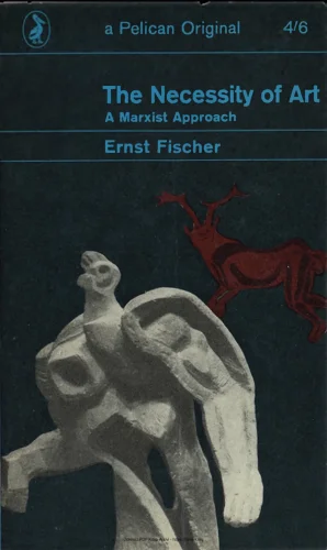 The Necessity of Art A Marxist Approach