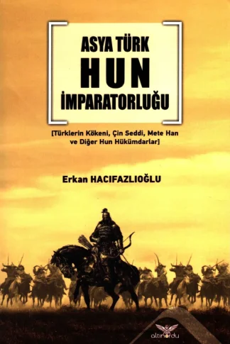 Asya Hun İmparatorluğu Altınordu Yayınları