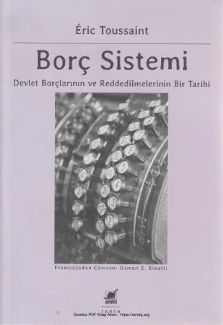 Borç Sistemi Devlet Borçlarının ve Reddedilmelerinin Bir Tarihi