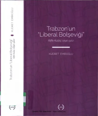 Trabzonun Liberal Bolşeviği Rıfkı Kulaç 1896 1962 Islık Yayınları