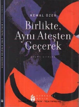 Birlikte Aynı Ateşten Geçerek Evrensel Basım Yayınları