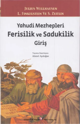 L Finkelstein ve S Zettlin Yahudi Mezhepleri Ferisilik ve Sadukilik Giriş