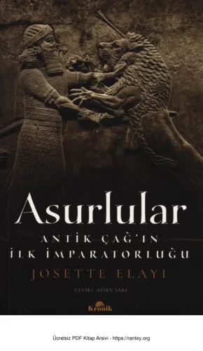 Asurlular Antik Çağın İlk İmparatorluğu