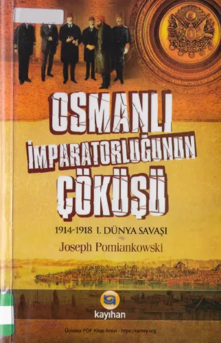 Osmanlı İmparatorluğunun Çöküşü Kayıhan Yayınları