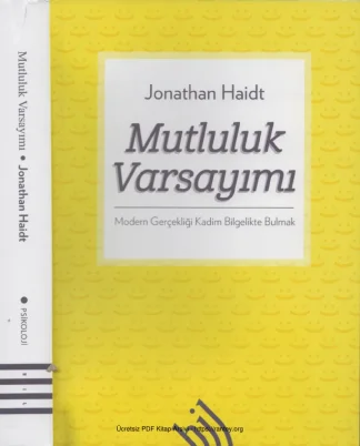 Mutluluk Varsayımı Modern Gerçekliği Kadim Bilgelikte Bulmak