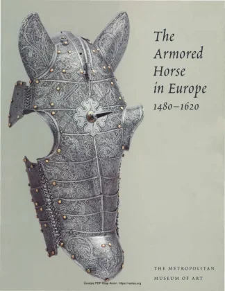 The Armored Horse in Europe 1480 1620