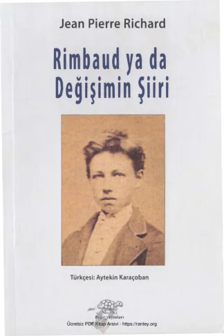Richard Rimbaud ya da Değişimin Şiiri Ürün Yayınları