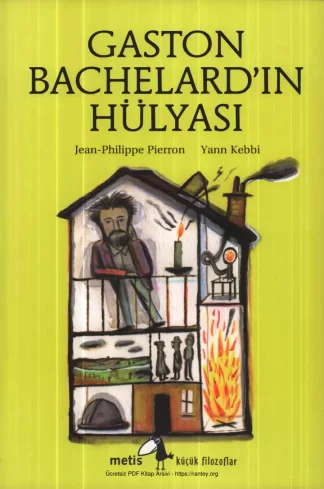 Pierron Yann Kebbi Gaston Bachelardın Hülyası