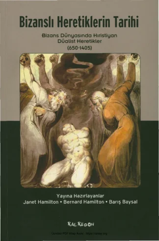 Bernard Hamilton Bizanslı Heretiklerin Tarihi