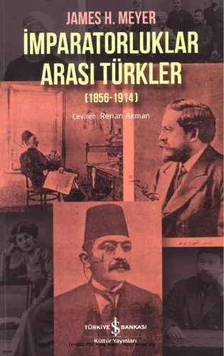 İmparatorluklar Arası Türkler 1856 1914 Çeviren Renan Akman kitap kapağı