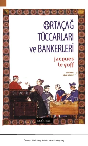 Golf Ortaçağ Tüccarları ve Bankerleri Doğu Batı Yayınları