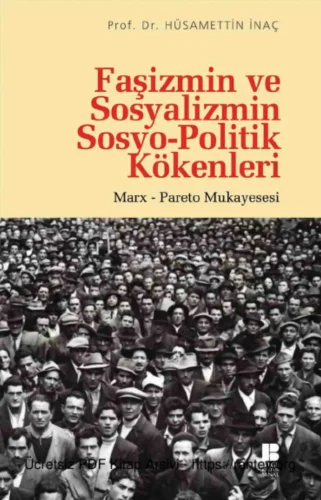 Faşizmin ve Sosyalizmin Sosyo Politik Kökenleri Bilge Kültür Sanat Yayınları