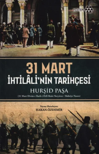 31 Mart İhtillinin Tarihçesi