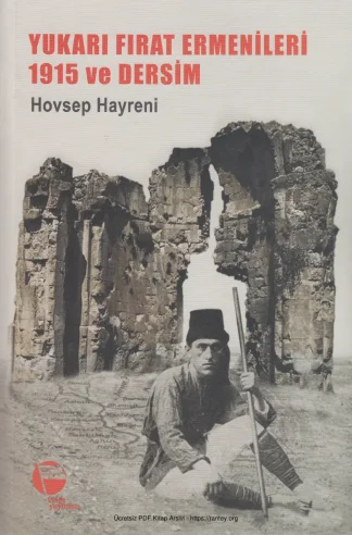 Yukarı Fırat Ermenileri 1915 ve Dersim Belge Yayınları