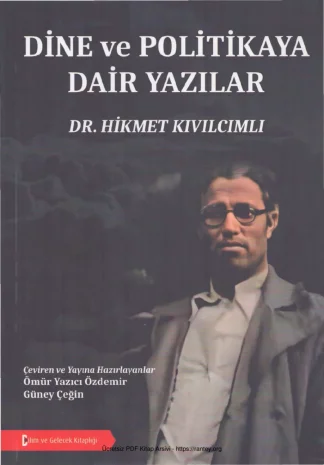 Dine ve Politikaya Dair Yazılar Bilim ve Gelecek Yayınları kitap kapağı