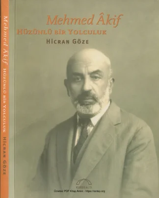 Mehmed Akif Hüzünlü Bir Yolculuk Kubbealtı Yayınları