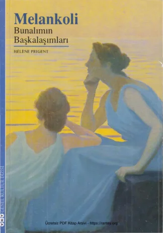 Melankoli Bunalımın Başkalaşımları