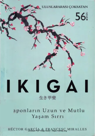 Francesc Miralles İkigai Japonların Uzun ve Mutlu Yaşam Sırrı