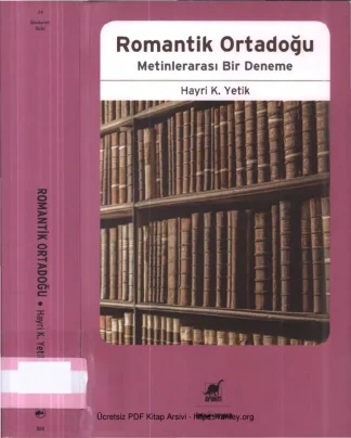 Romantik Ortadoğu Metinlerarası Bir Deneme