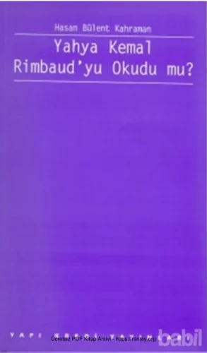 Yahya Kemal Rimbaudyu Okudu mu