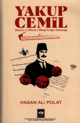 Polat Yakup Cemil Hayatı ve Divan ı Harp Sorgu Tutanağı kitap kapağı