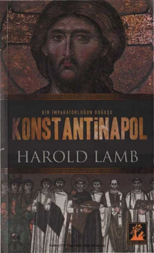 Bir İmparatorluğun Doğuşu Konstantinapol İlgi Kültür Sanat Yayınları