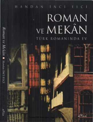 Elçi Roman ve Mekan Türk Romanında Ev Arma Yayınları kitap kapağı