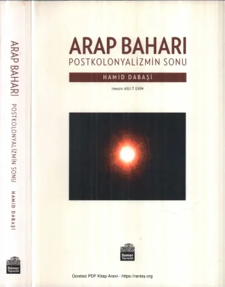 Arap Baharı Postkolonyalizmin Sonu Sümer Yayınları