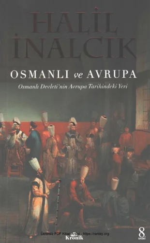 Osmanlı ve Avrupa Osmanlı Devletinin Avrupa Tarihindeki Yeri