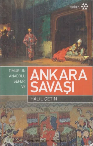Timurun Anadolu Seferi ve Ankara Savaşı