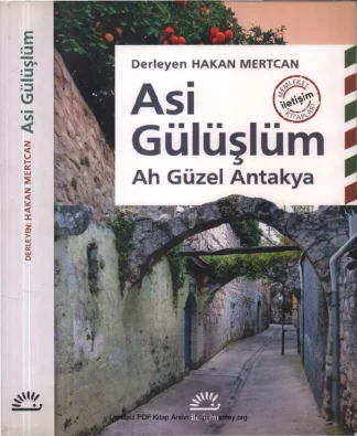 Asi Gülüşlüm Ah Güzel Antakya