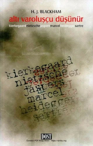 Altı Varoluşçu Düşünür Kierkegaard Nietzsche Jaspers Marcel Heidegger Sartre