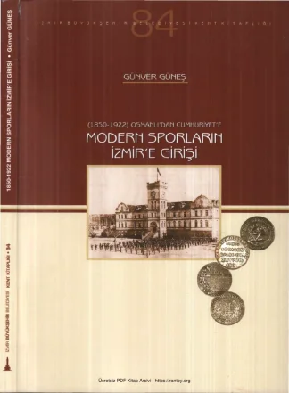 1850 1922 Osmanlıdan Cumhuriyete Modern Sporların İzmire Girişi kitap kapağı
